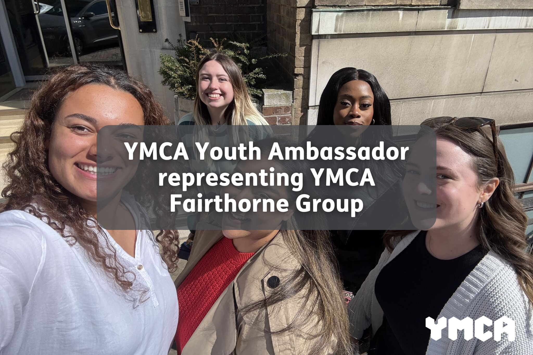YMCA Youth Ambassador representing YMCA Fairthorne Group